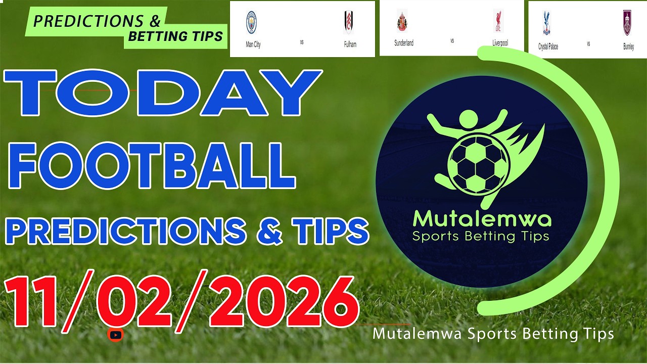 FOOTBALL PREDICTIONS TODAY 11/02/2026 PREDICTIONS TODAY|BETTING TIPS, 