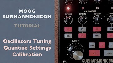 Moog Subharmonicon Tutorial. Part 1. Oscillators tuning. Quantize Settings. Calibration.