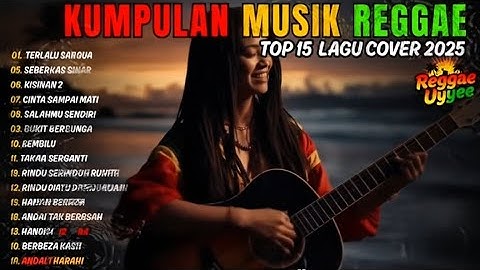 Top Hits Spotify Indonesia 2025 Full Album Reggae 🎧🔥Kumpulan Musik Cover SKA REGGAE Terbaru 2025