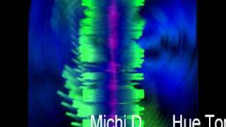 Michi D - HueTorè (Mix Edit2011)