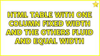 HTML table with one column fixed width and the others fluid and equal width