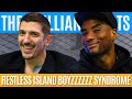 Restless Island Boyzzzzzz Syndrome | Brilliant Idiots with Charlamagne Tha God and Andrew Schulz