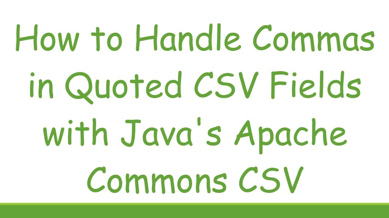How to Handle Commas in Quoted CSV Fields with Java's Apache Commons CSV