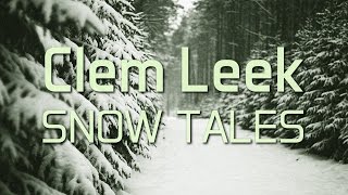 Clem Leek - Snow Tales