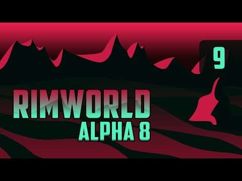 Rimworld Alpha 8