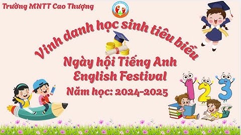 Trường MNTT Cao Thượng Vinh danh học sinh tiêu biểu trong "Ngày hội Tiếng Anh" năm học 2024-2025