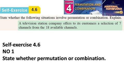 Permutation and combination self-exercise 4.6 Q1 latihan kendiri 4.6 form 5 add maths kssm spm