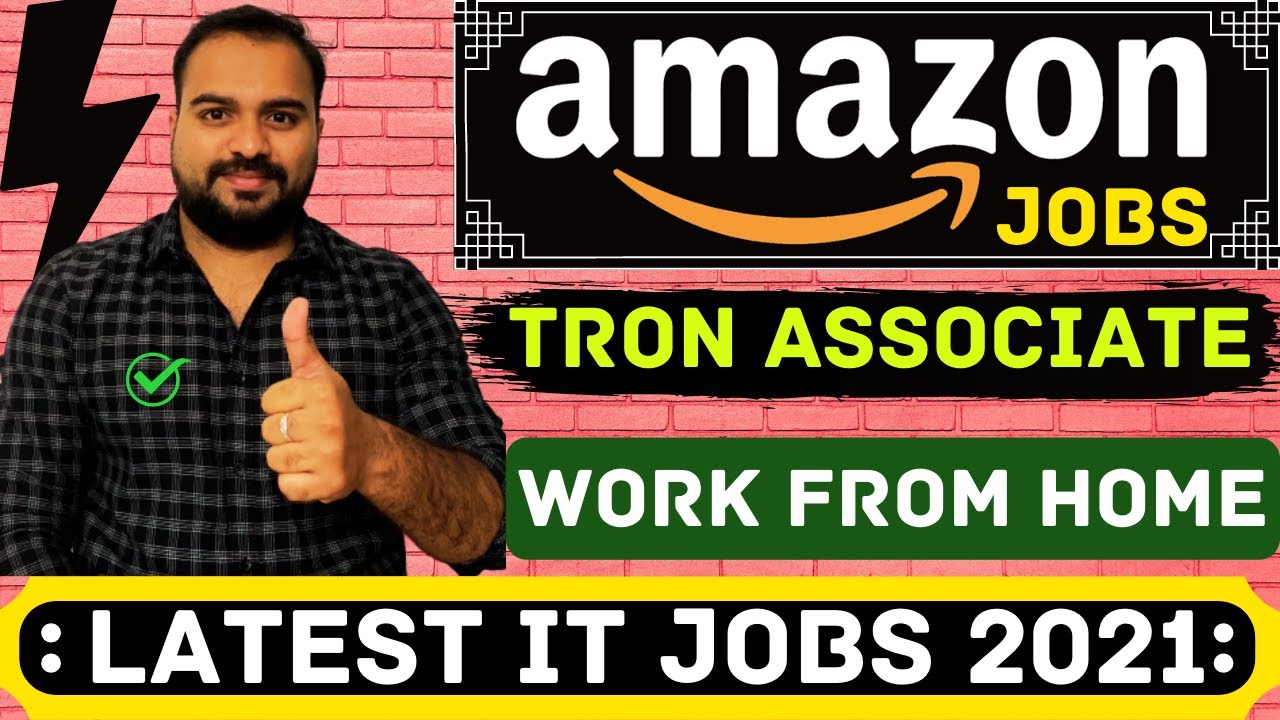 Amazon Work from Home Jobs 2021 TRON ASSOCIATE Good Salary & Shift