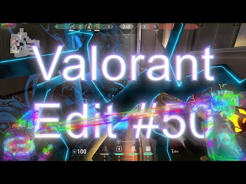 My 50th Valorant Edit 🎈