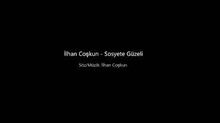 İlhan Coşkun - Sosyete Güzeli
