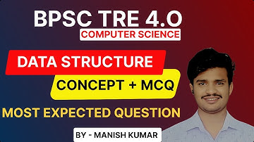 BPSC TRE 4.0 Day 3 – Data Structure MCQs | Most Expected Questions