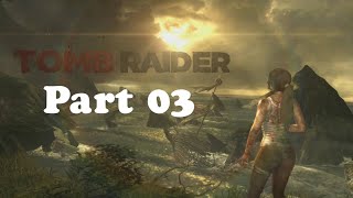 Tomb Raider 2013 playthrough Part 03 More excessive drama