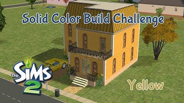 The Sims 2 Solid Color Build Challenge: Yellow