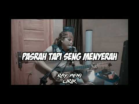 Ray Peni Terbaru - Pasrah tapi seng menyerah Lirik #raypeni #liriklagubali