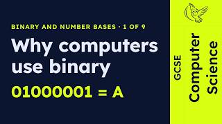 GCSE Computer Science - Why computers use binary (2026/27 exams)