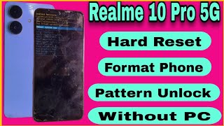 Realme 10 Pro 5G Hard Reset || Factory Data Reset || Pattern 🔐 Unlock || Reset Phone #hardreset
