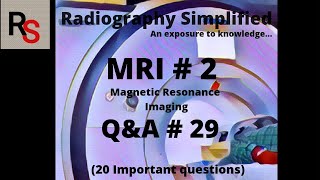 MRI questions (Part-2) ll 20 important questions ll Q&A #29 ll Radiography Simplified