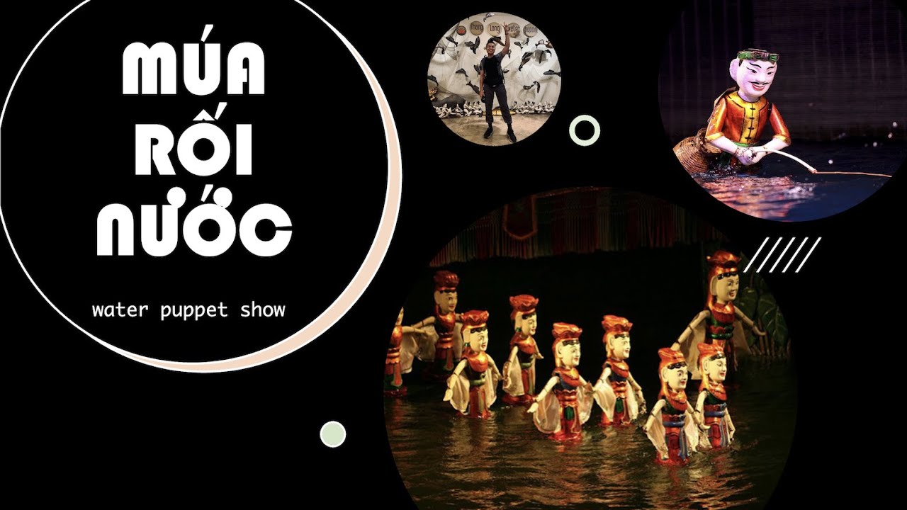 Hà Nội | đặc sắc múa rối nước Việt Nam Vietnamese Water Puppetry - YouTube