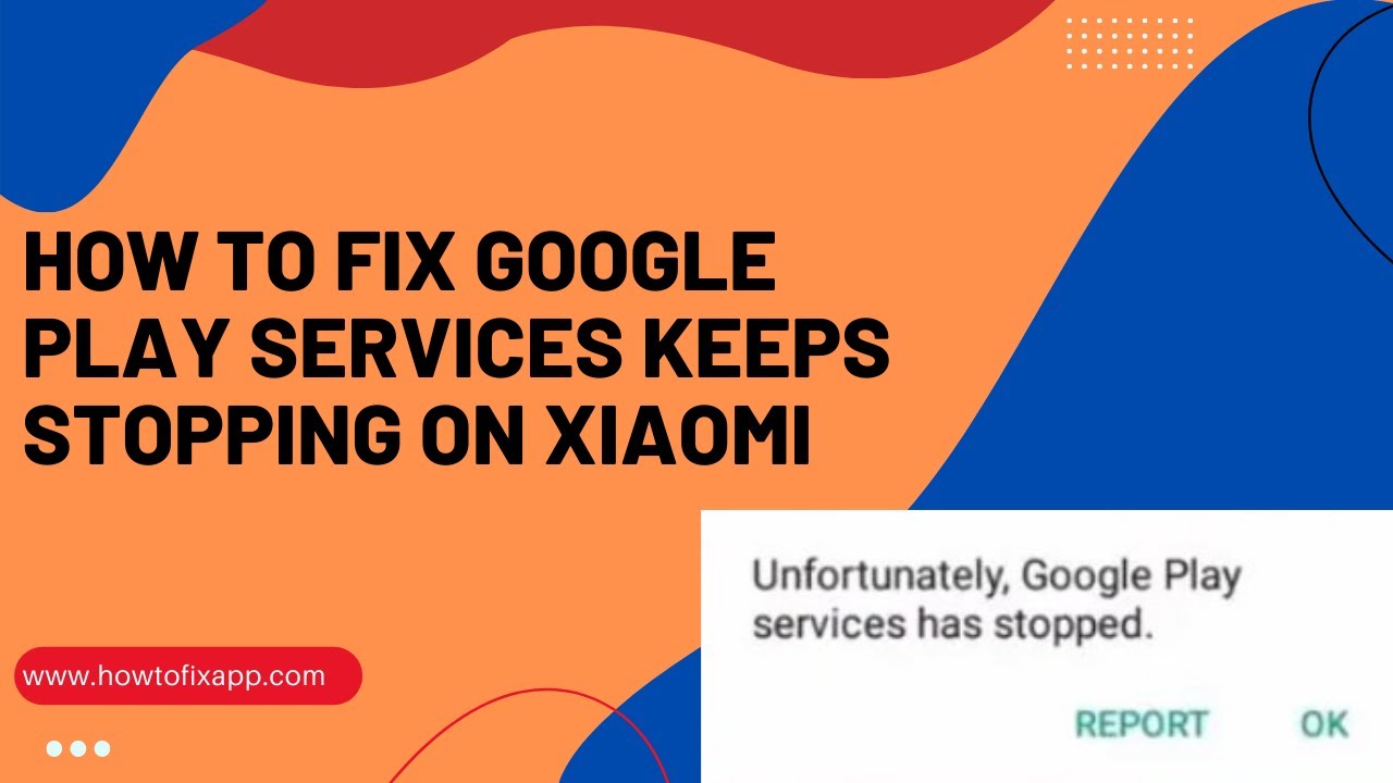 How To Fix Google Play Services Keeps Stopping On Xiaomi? - YouTube