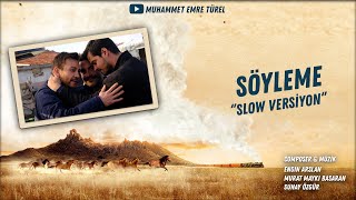 Söyleme ( Slow Versiyon ) | Gönül Dağı Dizi Müzikleri Resimi