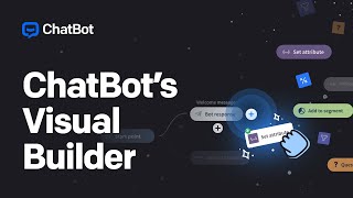 ChatBot | Meet the new Visual Builder