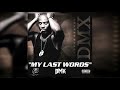 DMX - My Last Words (Full Mixtape) 2019