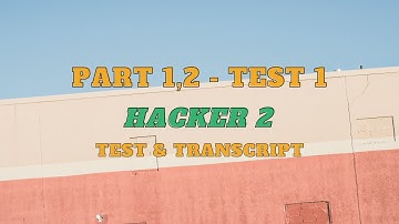 Lộ trình TOEIC 0-600+ | HACKER 2 PART 1,2 | TEST 1 (test & transcript)