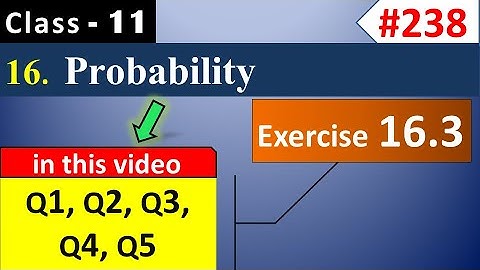 Exercise 16.3 Class 11 (Q1, Q2, Q3, Q4, Q5) || Probability Class 11 || Class 11 Maths Chapter 16