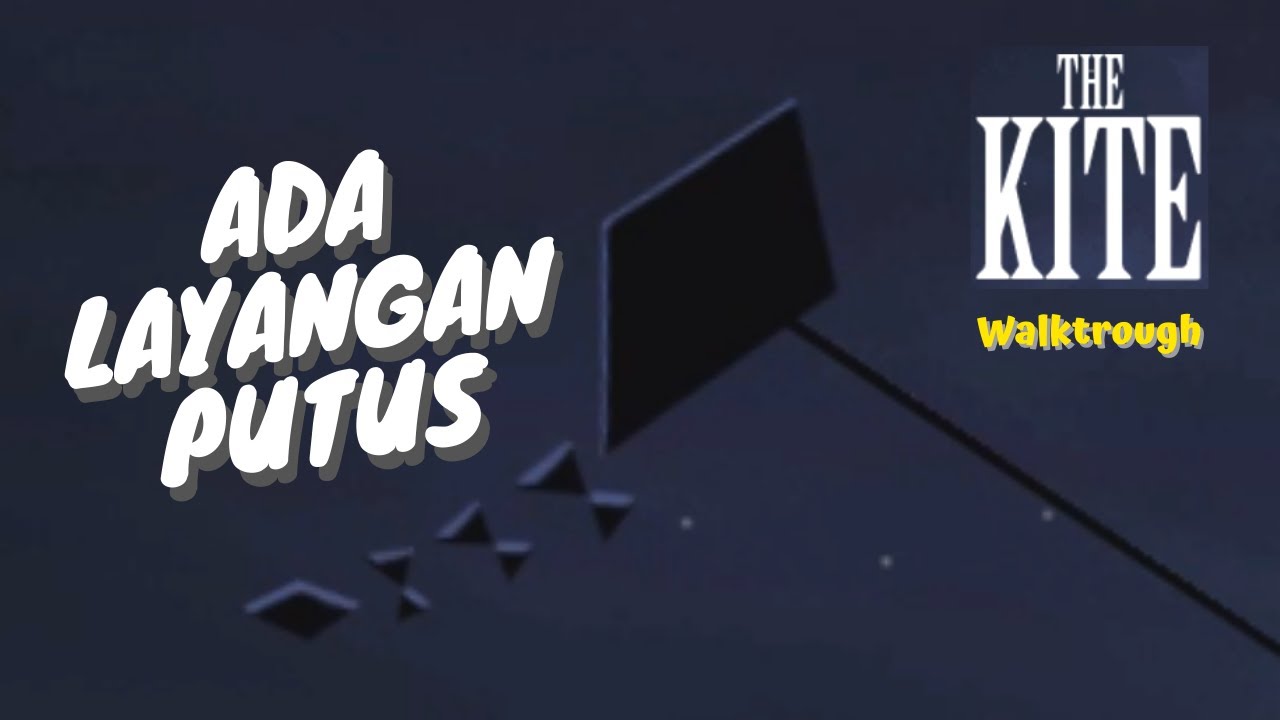 Ada Layangan Putus The Kite Full Walkthrough Random Games 1