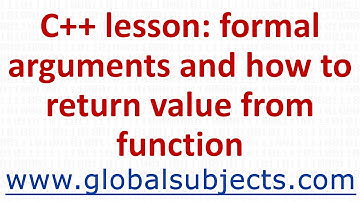 C++ lesson: formal arguments and how to return value from function
