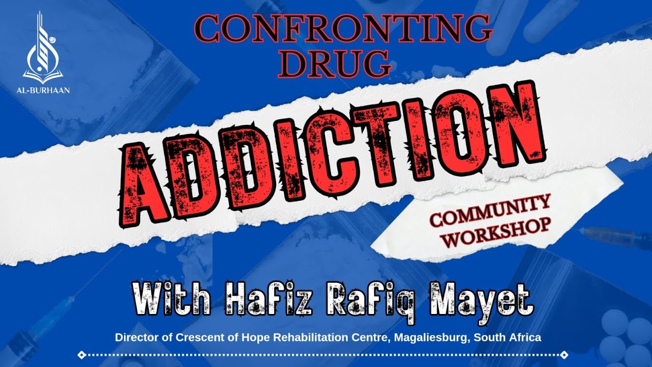 Confronting Drug Addiction with Hafiz Rafiq Mayet - YouTube