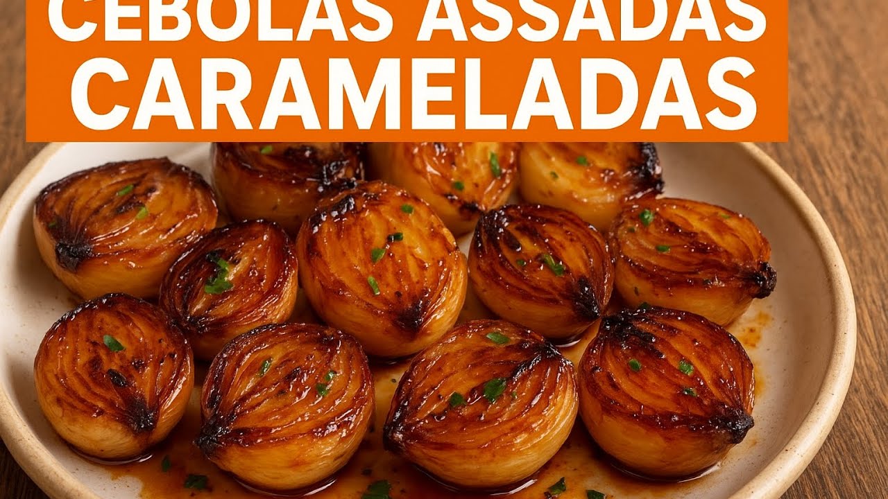 Cebolas carameladas e assadas