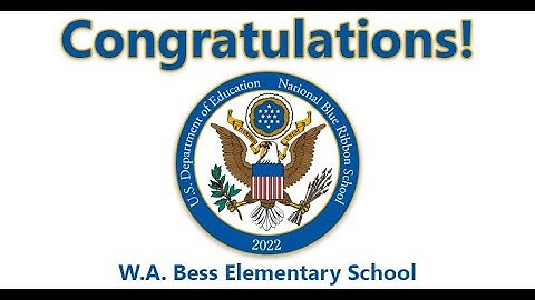 W.A. Bess Elementary National Blue Ribbon Celebration
