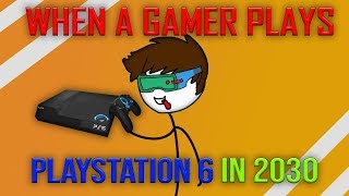 When A Gamer Plays Playstation 6 In Year 2030 by StickyZ 15,643 views 5 years ago 3 minutes, 14 seconds