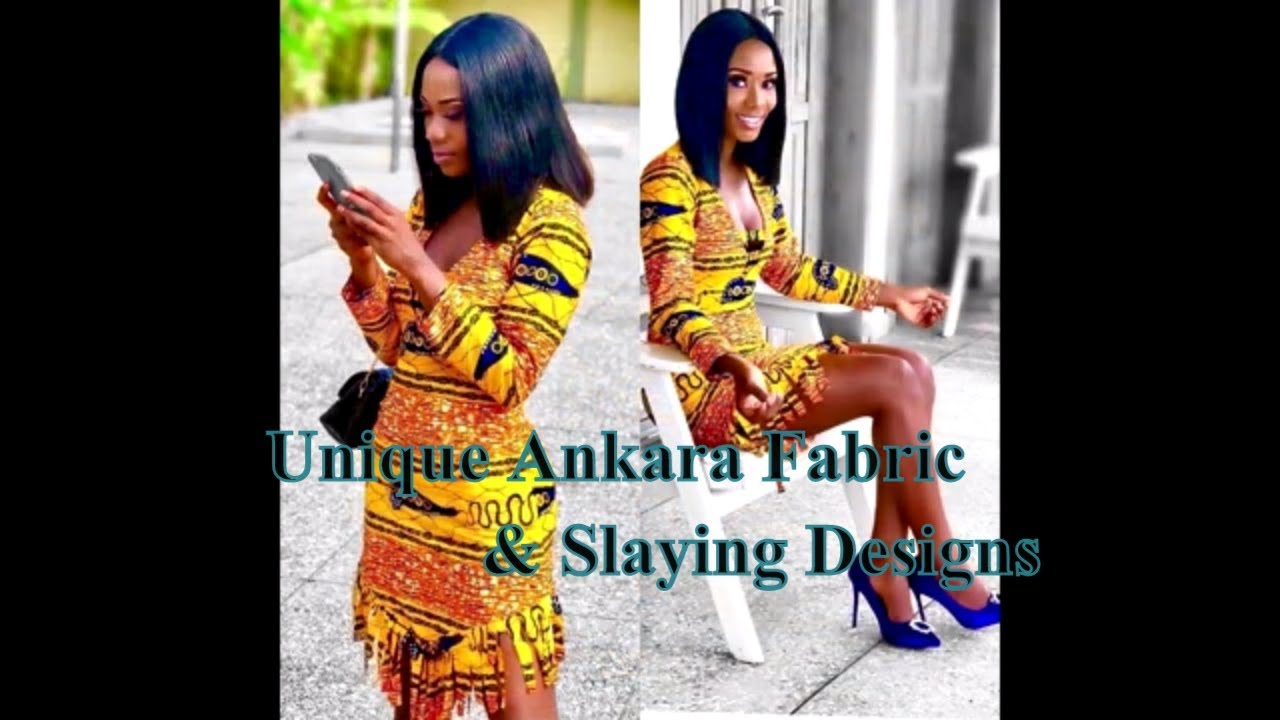Unique Ankara Fabrics & Slaying Designs - YouTube