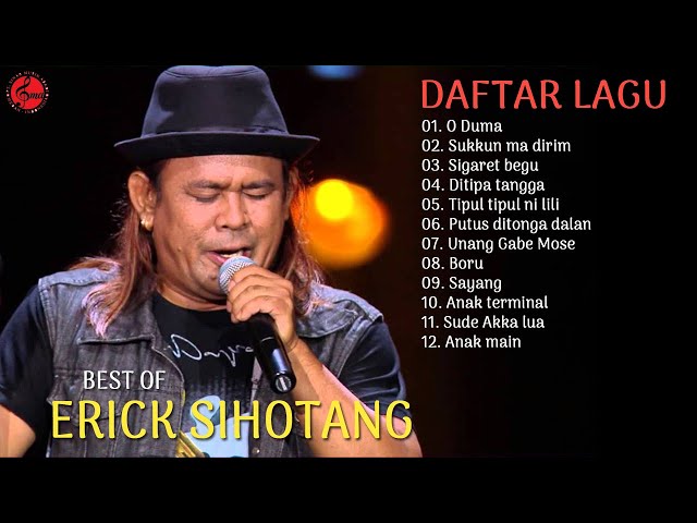 Best Of Erick Sihotang - Lagu Batak Terpopuler class=