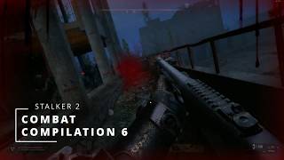 Stalker 2: Heart Of Chornobyl - Combat Compilation 6 @LevitatingGaming