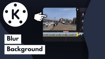 How To Blur Background On Kinemaster 2024