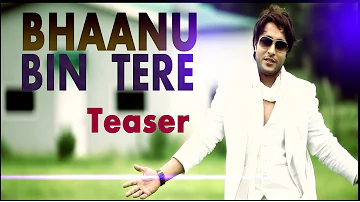 Bhaanu -- Bin Tere Song Teaser From Album It's My Turn