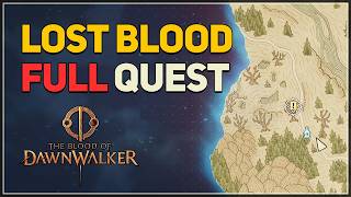 Lost Blood FULL QUEST The Blood of Dawnwalker