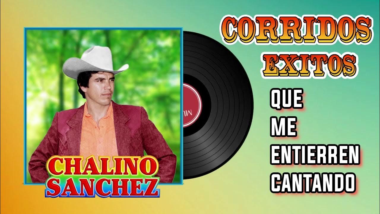 Chalino Sanchez Que Me Entierren Cantando Descargar Chalino Sanchez --- que me entierren cantando - YouTube