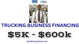 Trucking Business Financing - Owner Operator Loans - Brian M. Hazel - BankBreezyDirect.com
