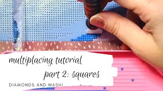 Multiplacing for Perfectionists, Part 2: Squares Edition || A diamond painting tutorial