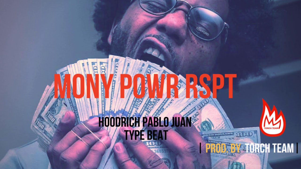 MONY POWR RSPT - Hoodrich Pablo Juan Type Beat