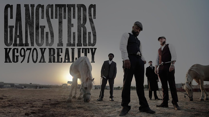 KG970, Reality - GANGSTERS (VIDEO OFICIAL)