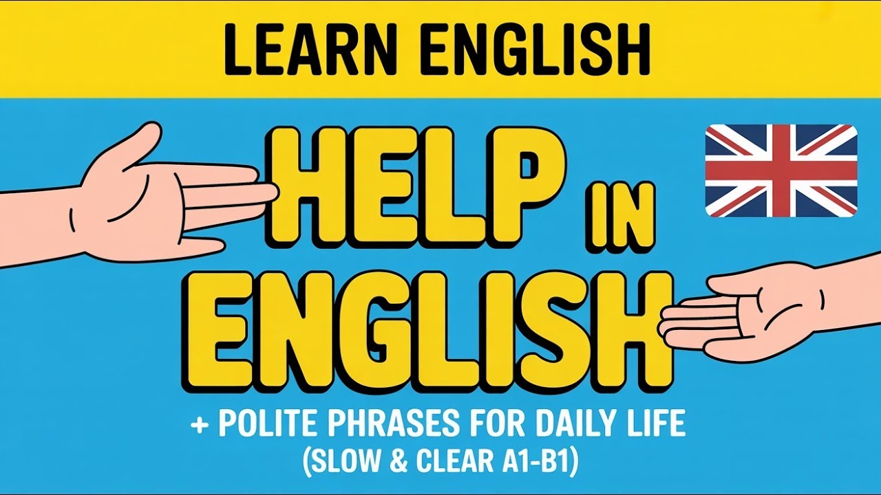 Ask for Help in English + Offer Help   Polite Phrases for Daily Life Slow & Clear A1–B1