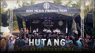 HUTANG - ALL ARTIS DUTA BOSS MUDA (C0VER) || BOSS MUDA PRODUCTION