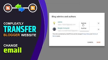 Transfer blogger Website to Another gmail Account | Change blogger Website email