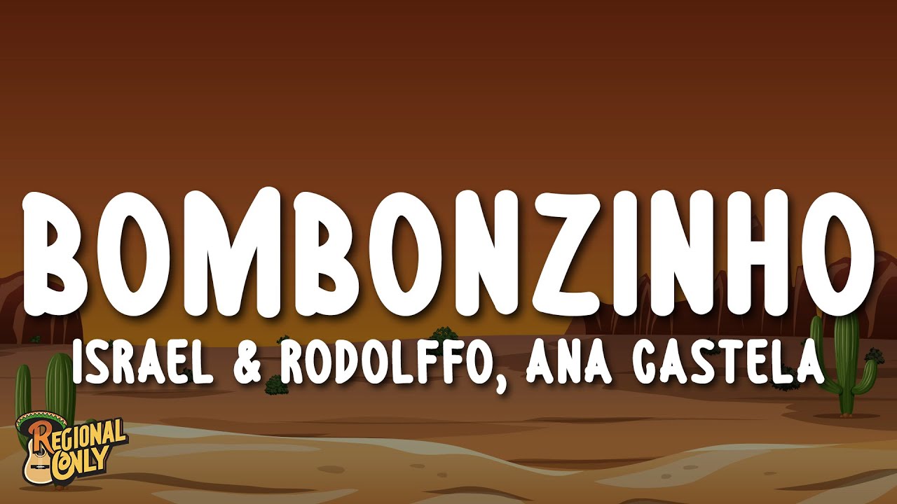 Israel & Rodolffo, Ana Castela - Bombonzinho (Letra/Lyrics) - YouTube