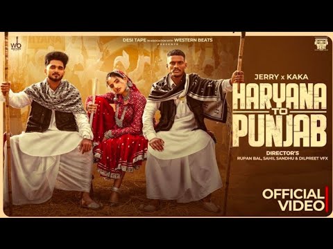 Kaka X Jerry ~ Haryana To Punjab (Official Video) AnshikaPandey I New Haryanvi song I Punjabi Song